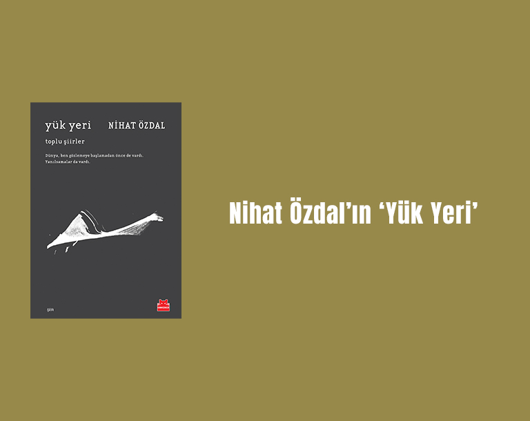 Nihat Özdal’ın ‘Yük Yeri’